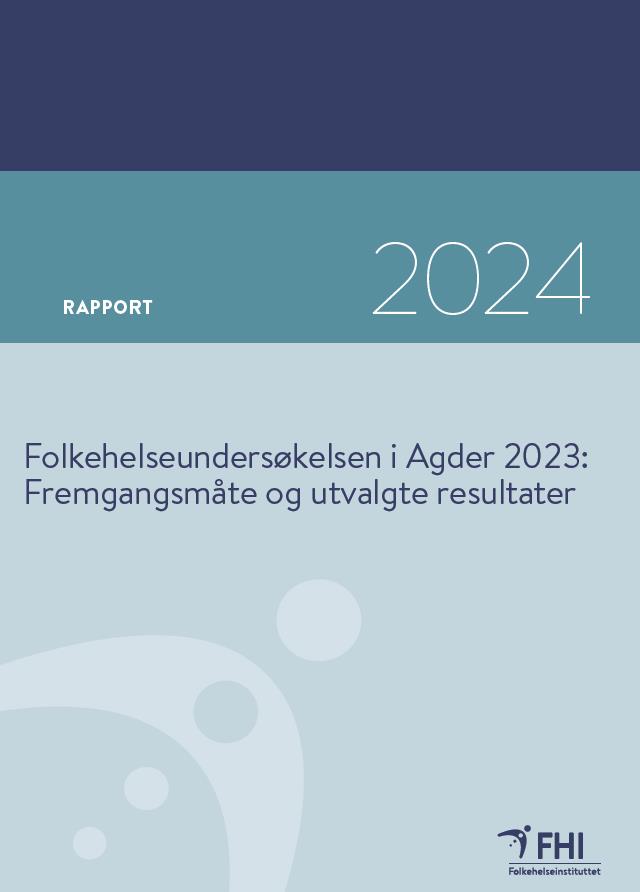 Forside rapport folkehelseundersøkelsen i Agder 2023. Fremgangsmåte og utvalgte resultater. - Klikk for stort bilde
